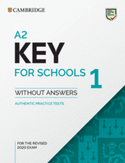 A2 KEY FOR SCHOOLS 1 FOR REVISED EXAM FROM 2020. STUDENT'S BOOK W