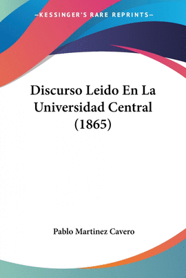 DISCURSO LEIDO EN LA UNIVERSIDAD CENTRAL (1865)