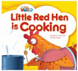 LITTLE RED HEN IS COOKING