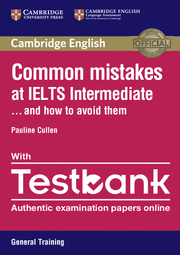 COMMON MISTAKES AT IELTS INTERMEDIATE PAPERBACK WITH IELTS GENERAL TRAINING TESTBANK