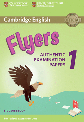 CAMBRIDGE ENGLISH YOUNG LEARNERS 1 FOR REVISED EXAM FROM 2018 FLYERS STUDENT'S BOOK