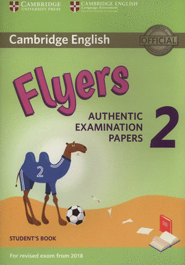 CAMBRIDGE ENGLISH YOUNG LEARNERS 2 FOR REVISED EXAM FROM 2018 FLYERS STUDENT'S B
