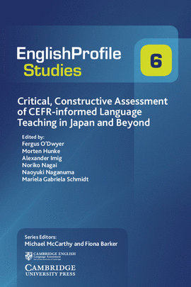 CRITICAL, CONSTRUCTIVE ASSESSMENT OF CEFR-INFORMED LANGUAGE TEACHING IN JAPAN AND BEYOND
