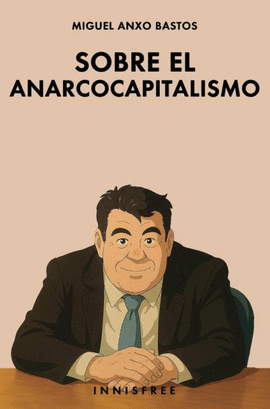 SOBRE EL ANARCOCAPITALISMO (EDICION GHIBILI)