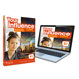 YOUR INFLUENCE TODAY B1 STUDENT'S BOOK: LIBRO DE TEXTO Y VERSION DIGITAL (LICENC