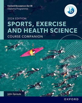 NEW DP SPORTS, EXERCISE AND HEALTH SCIENCE: COURSE BOOK (2024 EDITION)