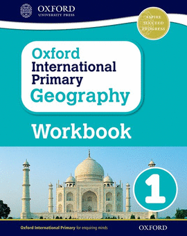OXFORD GEOGRAPHY PROGRAMME: OXFORD INTERNATIONAL PRIMARY GEOGRAPHY WORKBOOK 1
