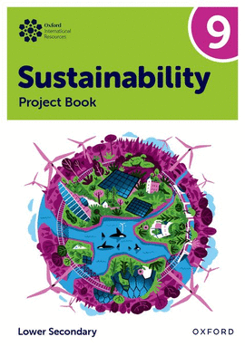NEW OXFORD INTERNATIONAL LOWER SECONDARY SUSTAINABILITY: STUDENT PROJECT BOOK 9
