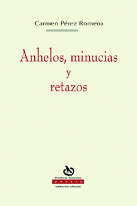 ANHELO, MINUCIAS Y RETAZOS