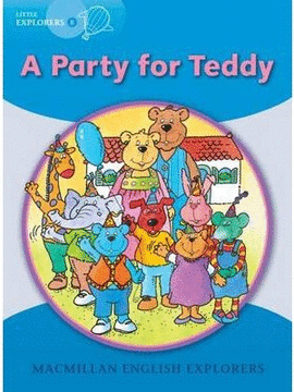 EXPLORERS LITTLE B A PARTY FOR TEDDY