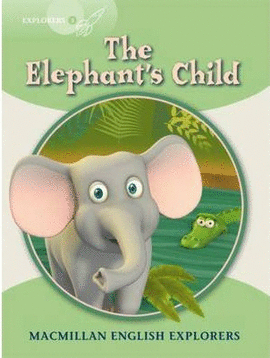EXPLORERS 3 THE ELEPHANT'S CHILD