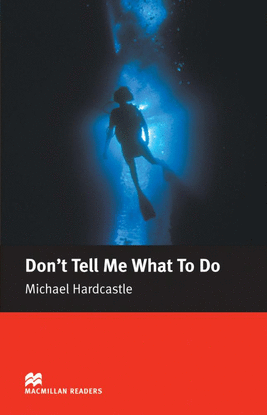 MR (E) DON�T TELL ME WHAT DO DO
