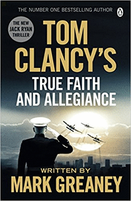 TOM CLANCY'S TRUE FAITH AND ALLEGIANCE