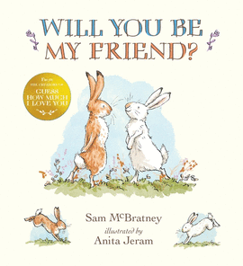 WILL YOU BE MY FRIEND