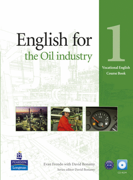ENGLISH FOR THE OIL INDUSTRY 1 (+CDROM)