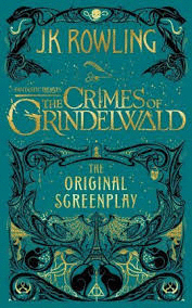 FANTASTIC BEASTS: THE CRIMES OF GRINDELWALD ? THE ORIGINAL SCREENPLAY