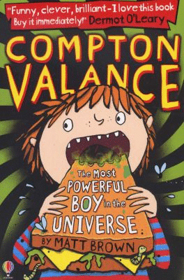 COMPTON VALANCE THE MOST POWERFUL BOY IN THE UNIVERSE