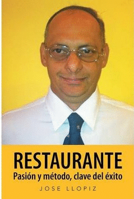 RESTAURANTE. PASI�N Y M�TODO CLAVE DEL �XITO