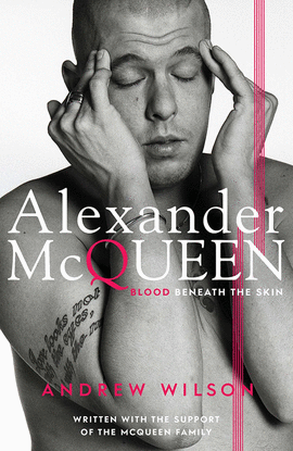 ALEXANDER MCQUEEN - BLOOD BENEATH THE SKIN