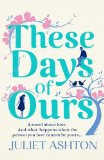 THESE DAYS OF OURS