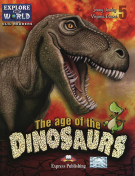 THE AGE OF THE DINOSAURS READER