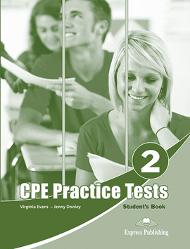 PRACTICE TESTS FOR CPE2 STUDENT�S BOOK