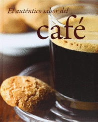 EL AUTENTICO SABOR DEL CAFE