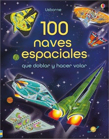 100 NAVES ESPACIALES QUE DOBLAR Y HACER VOLAR