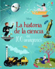HISTORIA DE LA CIENCIA EN 100 IMAGENES