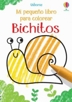 BICHITOS. MI PEQUEO LIBRO PARA COLOREAR