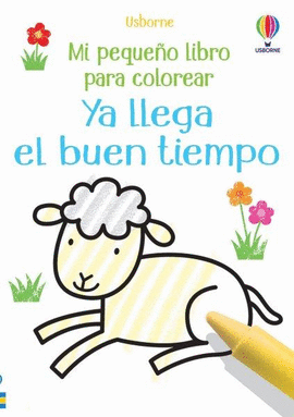 YA LLEGA EL BUEN TIEMPO LIBRO PARA COLOREAR