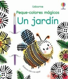 UN JARDN. PEQUE COLORES MGICOS