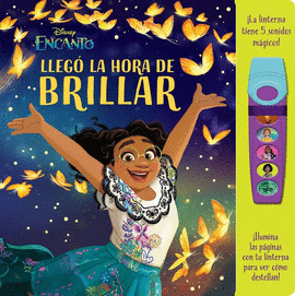 LLEGO LA HORA DE BRILLAR. LIBRO CON LINTERNA DISNE