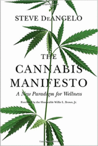 THE CANNABIS MANIFESTO: A NEW PARADIGM OF WELLNESS