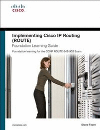 IMPLEMENTING CISCO IP ROUTING ROUTE 642-902 EXAM
