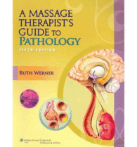 A MASSAGE THERAPIST`S GUIDE TO PHATOLOGY