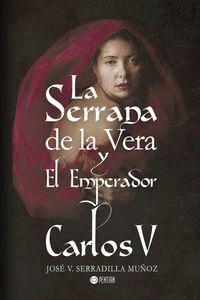 LA SERRANA DE LA VERA Y CARLOS V