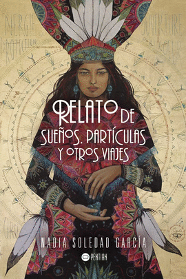 RELATO DE SUE�OS, PART�CULAS Y OTROS VIAJES
