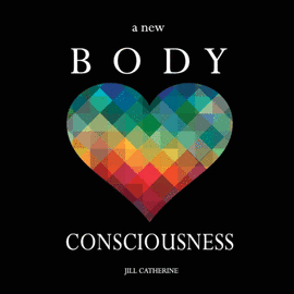 A NEW BODY CONSCIOUSNESS