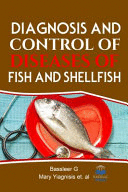 DIAGNOSIS AND CONTROL OF DISEASES OF FISH AND SHELLFISH