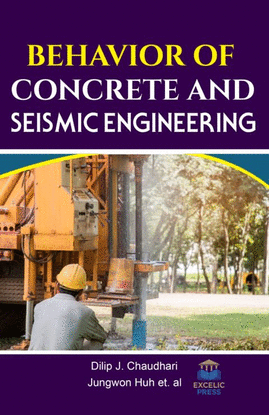 BEHAVIOR OF CONCRETE AND SEISMIC ENGINEERING