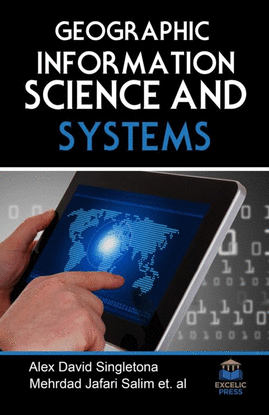 GEOGRAPHIC INFORMATION SCIENCE AND SYSTEMS