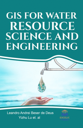 GIS FOR WATER RESOURCE SCIENCE AND ENGINEERING