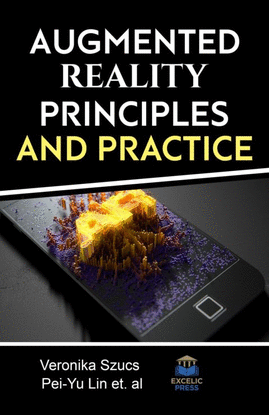 AUGMENTED REALITY: PRINCIPLES AND PRACTICE