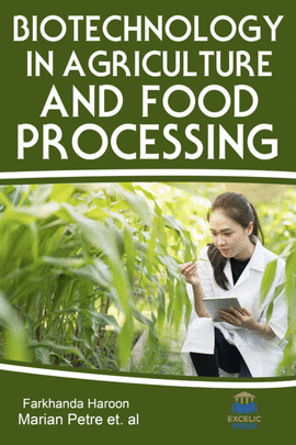 BIOTECHNOLOGY IN AGRICULTURE AND FOOD PROCESSING
