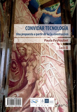 CONVIDAR TECNOLOGA. UNA PROPUESTA A PARTIR DE LA CO-CONSTRUCCIN