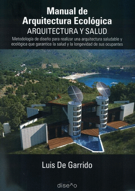 MANUAL DE ARQUITECTURA ECOLGICA. ARQUITECTURA Y SALUD. METODOLOGA DE DISEO PA