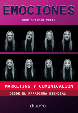 EMOCIONES, MARKETING Y COMUNICACI�N. DESDE EL PARADIGMA ESENCIAL