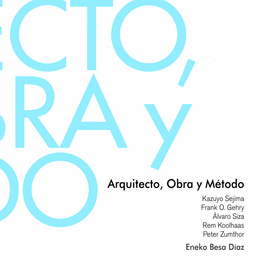ARQUITECTO,OBRA Y METODO