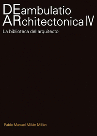 DEAMBULATIO ARCHITECTONICA IV
